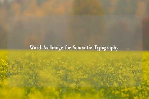 Word-As-Image for Semantic Typography